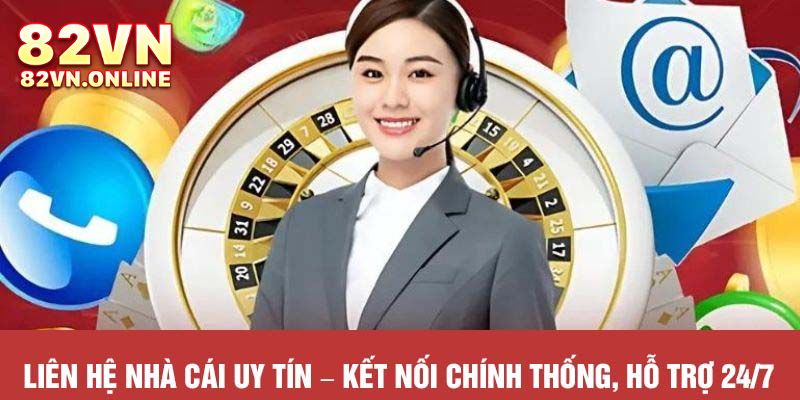 Hướng dẫn cách thức liên hệ 82VN từ A - Z